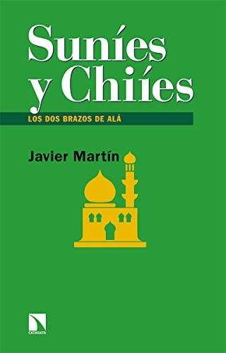 Tapa de Suníes y chiíes : los dos brazos de Alá