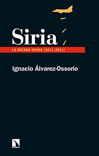 Tapa de Siria : la década negra (2011-2021)