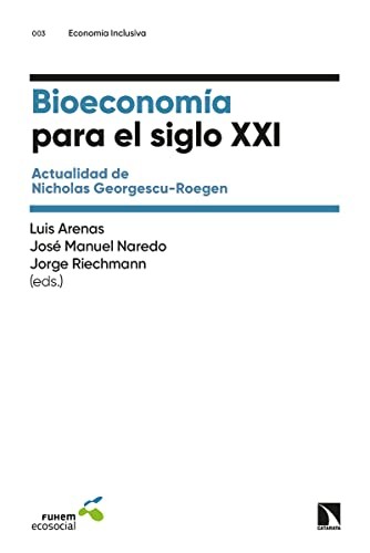 Tapa de Bioeconomía para el siglo XXI : actualidad de Nicholas Georgescu-Roegen