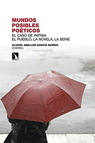 Tapa de Mundos posibles poéticos : el caso de Patria : el pueblo, la novela, la serie