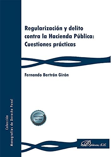 Tapa de Regularización y delito contra la hacienda pública : cuestiones prácticas