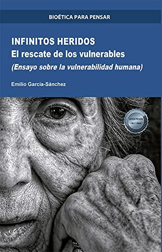 Tapa de Infinitos heridos : el rescate de los vulnerables : (ensayo sobre la vulnerabilidad humana)