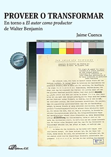 Tapa de Proveer o transformar : en torno a ±El autor como productor>> de Walter Benjamin