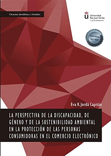Tapa de La perspectiva de la discapacidad, de género y de la sostenibilidad ambiental en la protección de las personas consumidoras en el comercio electrónico