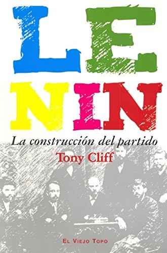 Tapa de Lenin : la construcción del partido, 1893-1914