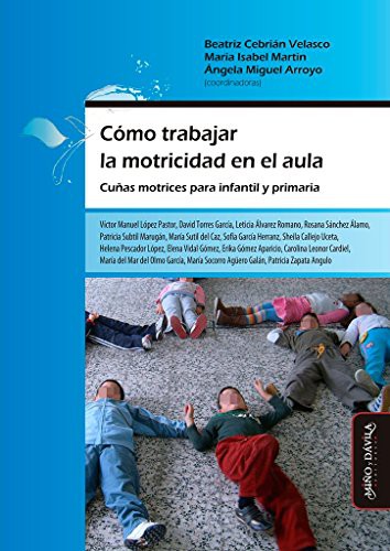 Tapa de Cómo trabajar la motricidad en el aula : cuñas motrices para infantil y primaria