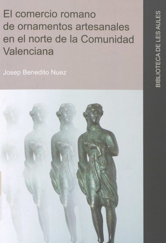 Tapa de El comercio romano de ornamentos artesanales en el norte de la Comunidad Valenciana
