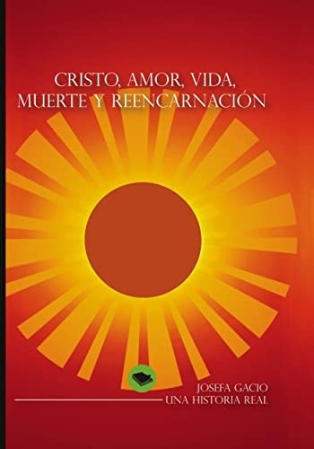 Tapa de Cristo, amor, vida, muerte y reencarnación