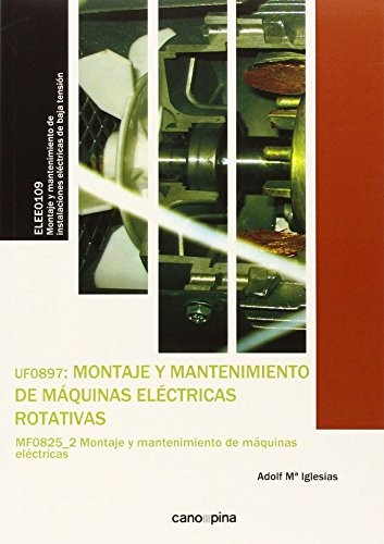 Tapa de Montaje y mantenimiento de máquinas eléctricas rotativas (UF0897)