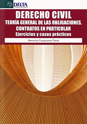 Tapa de Derecho civil : teoría general de las obligaciones, contratos en particular : ejercicios y casos prácticos