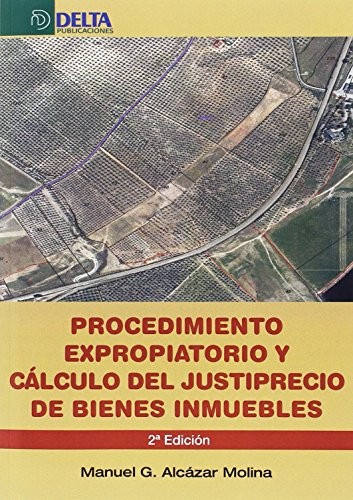 Tapa de Procedimiento expropiatorio y cálculo del justiprecio de bienes inmuebles