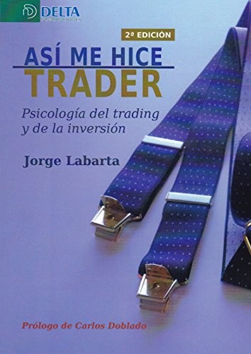 Tapa de Así me hice trader : psicología del trading y de la inversión