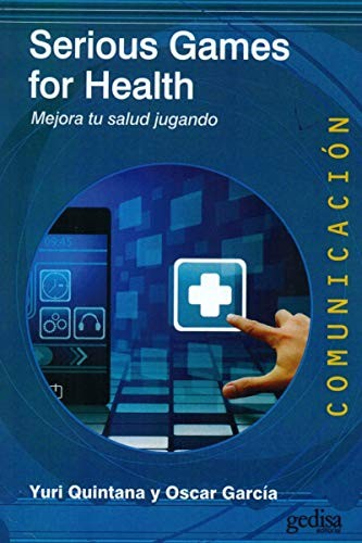 Tapa de Serious games for health : mirando tu salud jugando