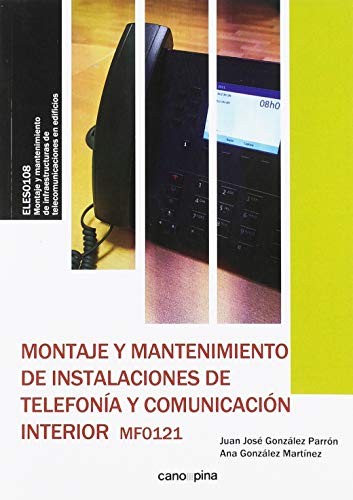 Tapa de Montaje y mantenimiento de instalaciones de telefonía y comunicación interior : MF0121