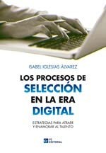 Tapa de Los procesos de selección en la era digital : estrategias para atraer y enamorar el talento