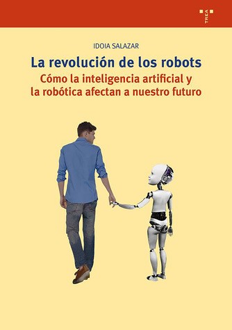 Tapa de La revolución de los robots : cómo la inteligencia artificial y la robótica afectan a nuestro futuro