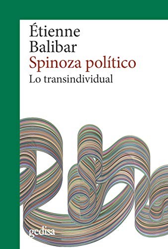 Tapa de Spinoza político : lo transindividual