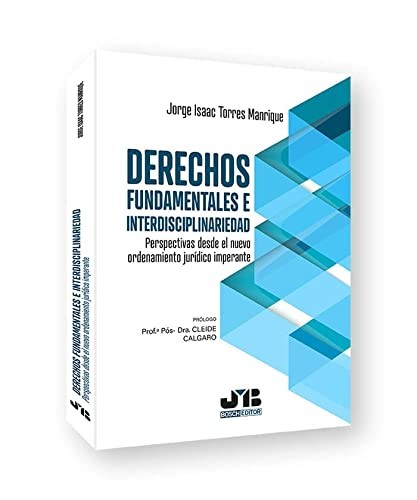 Tapa de Derechos fundamentales e interdisciplinariedad : perspectivas desde el nuevo ordenamiento jurídico imperante