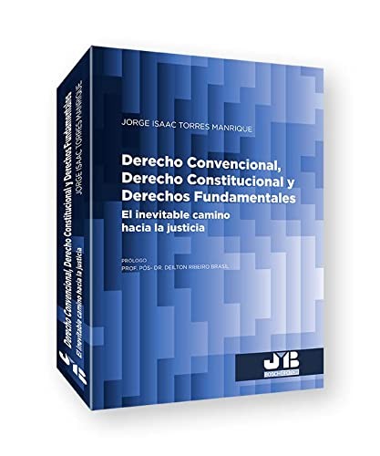 Tapa de Derecho convencional, derecho constitucional y derechos fundamentales : el inevitable camino hacia la justicia