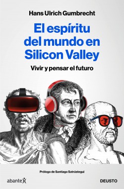 Tapa de El espíritu del mundo en Silicon Valley : vivir y pensar el futuro