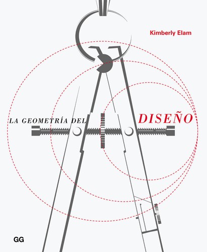Tapa de La geometría del diseño : estudios sobre la proporción y la composición