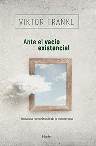 Tapa de Ante el vacio existencial hacia una humanización de la psicoterapia