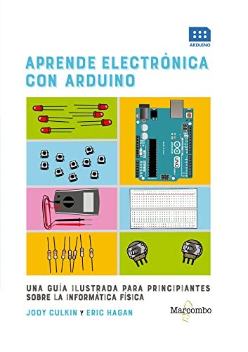 Tapa de Aprende electrónica con Arduino : una guía ilustrada para principiantes sobre la informática física