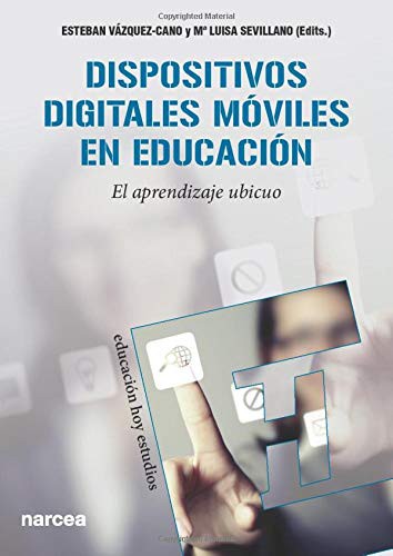 Tapa de Dispositivos digitales móviles en educación : el aprendizaje ubicuo