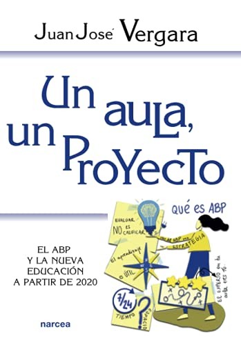 Tapa de Un aula, un Proyecto : el ABP y la nueva educación a partir de 2020