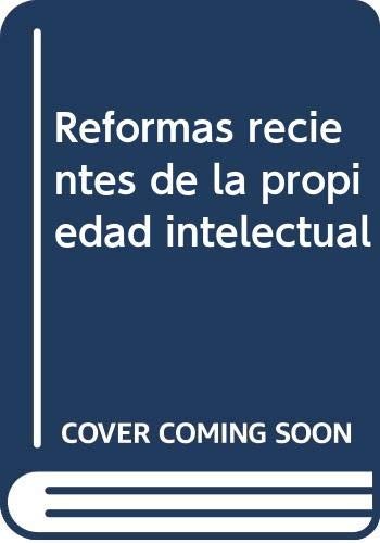 Tapa de Reformas recientes de la propiedad intelectual