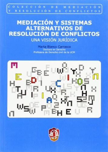 Tapa de Mediación y sistemas alternativos de resolución de conflictos : una visión jurídica
