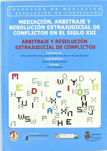 Tapa de Mediación, arbitraje y resolución extrajudicial de conflictos en el siglo XXI. Tomo II : arbitraje y resolución extrajudicial de conflictos