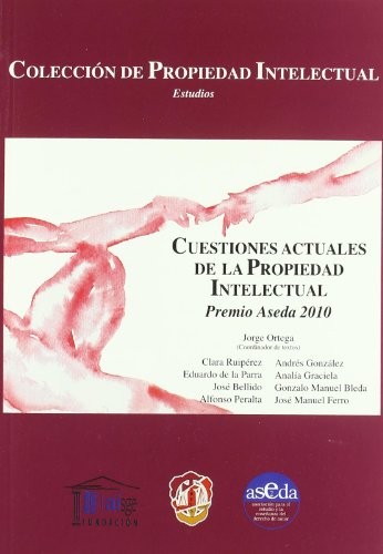 Tapa de Cuestiones actuales de la propiedad intelectual : Premio Aseda 2010