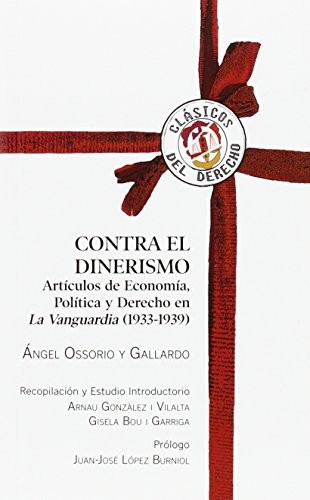 Tapa de Contra el dinerismo : artículos de economía, política y derecho en la vanguardia (1933-1939)