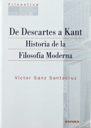 Tapa de De Descartes a Kant : historia de la filosofía moderna