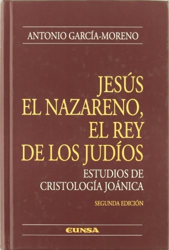 Tapa de Jesús el Nazareno, el rey de los judíos estudios de cristología joánica