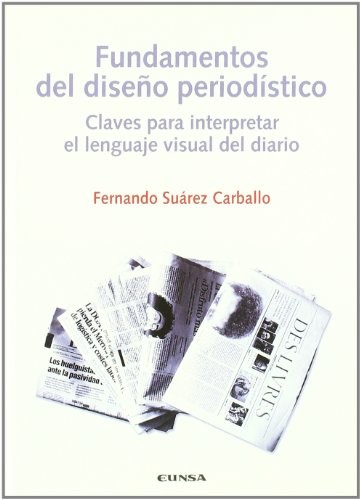 Tapa de Fundamentos del diseño periodístico : claves para interpretar el lenguaje visual del diario