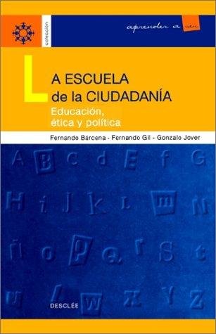 Tapa de La escuela de la ciudadanía educación, ética y política