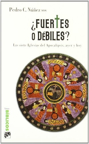 Tapa de Fuertes o débiles? : las siete iglesias del apocalipsis, ayer y hoy
