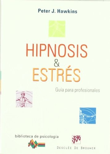 Tapa de Hipnosis y estrés: guía para profesionales