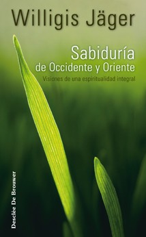Tapa de Sabiduría de Occidente y Oriente visiones de una espiritualidad integral