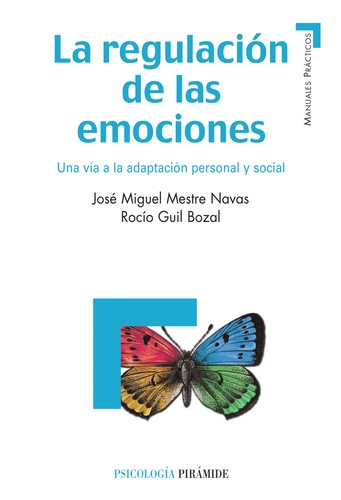 Tapa de La regulación de las emociones : una vía a la adaptación personal y social