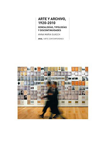 Tapa de Arte y archivo, 1920-2010 : genealogías, tipologías y discontinuidades