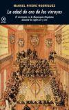 Tapa de La edad de oro de los virreyes el virreinato en la Monarquía Hispánica durante los siglos XVI y XVII