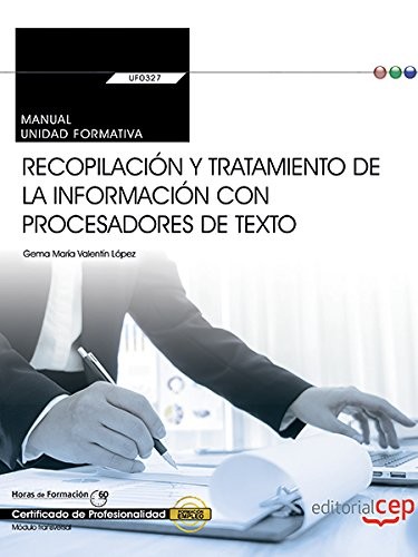 Tapa de Recopilación y tratamiento de la información con procesadores de texto transversal : UF 0327