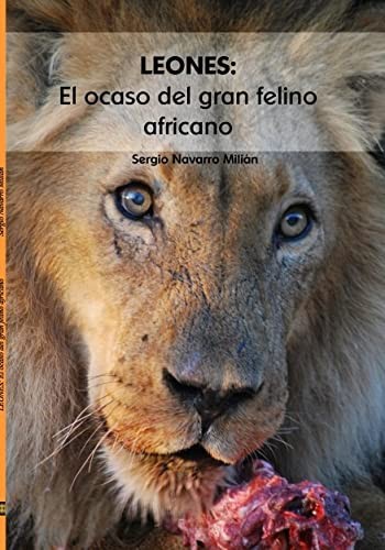 Tapa de Leones : el ocaso del gran felino africano