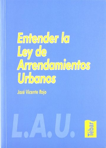 Tapa de L.A.U entender la ley de arrendamientos urbanos