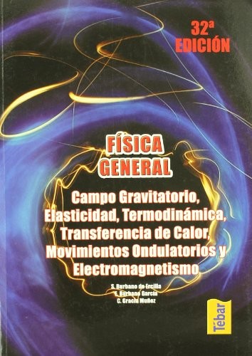 Tapa de Física general. Campo gravitatorio, elasticidad, termodinámica, transferencia de calor, movimientos ondulatorios y electromagnetismo