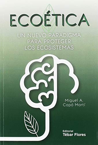 Tapa de Ecoética : un nuevo paradigma para proteger los ecosistemas
