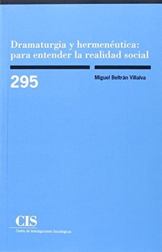 Tapa de Dramaturgia y hermenéutica : para entender la realidad social